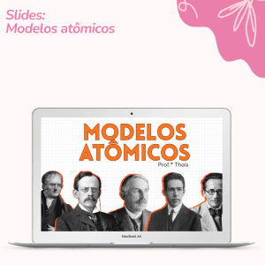 Slides: Modelos atômicos